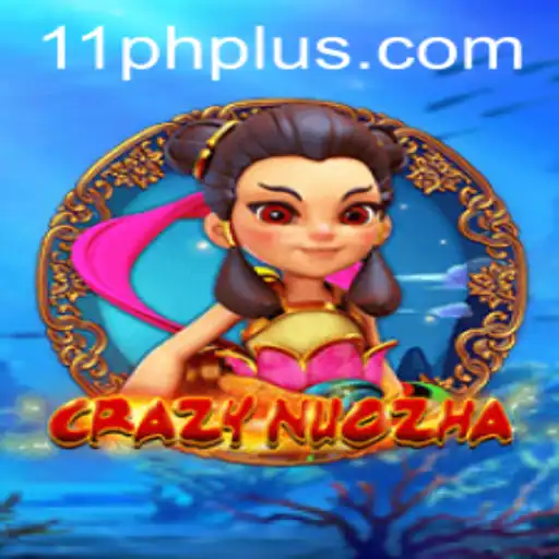 CrazyNuoZha: Diving into the Exciting World of the Game